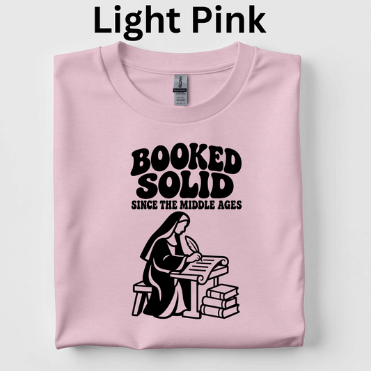 Booked Solid Since the Middle Ages Shirt | Funny Book Lover T-Shirt | Reading Teacher and Librarian Tee