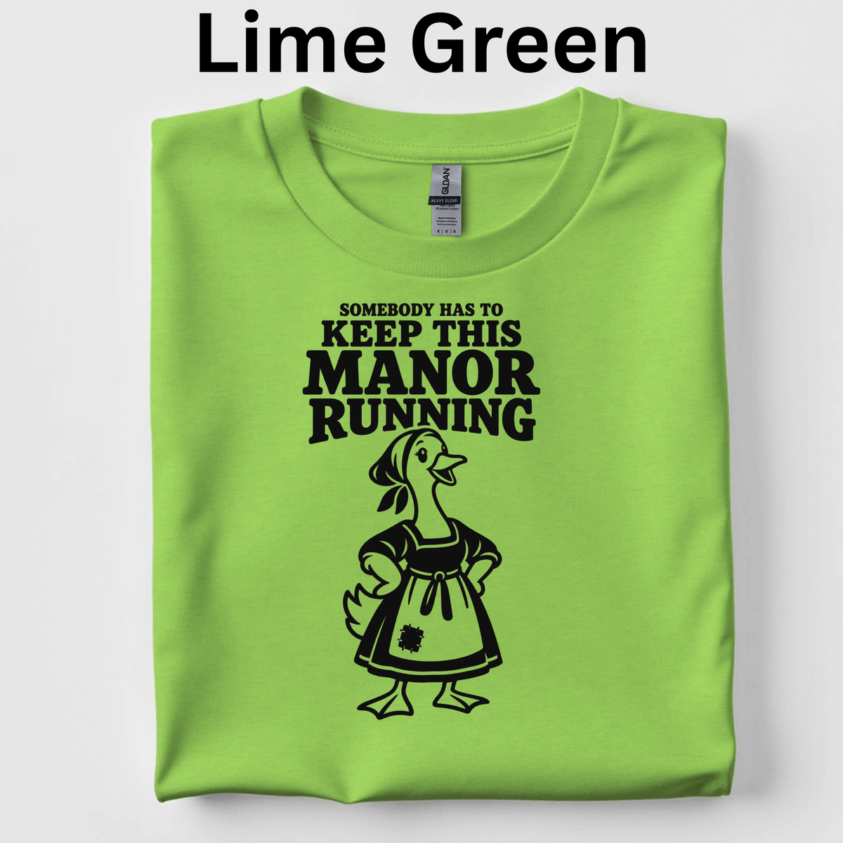 Somebody Has to Keep This Manor Running Teacher Shirt | Funny Medieval History T-Shirt | Feudalism Classroom Tee