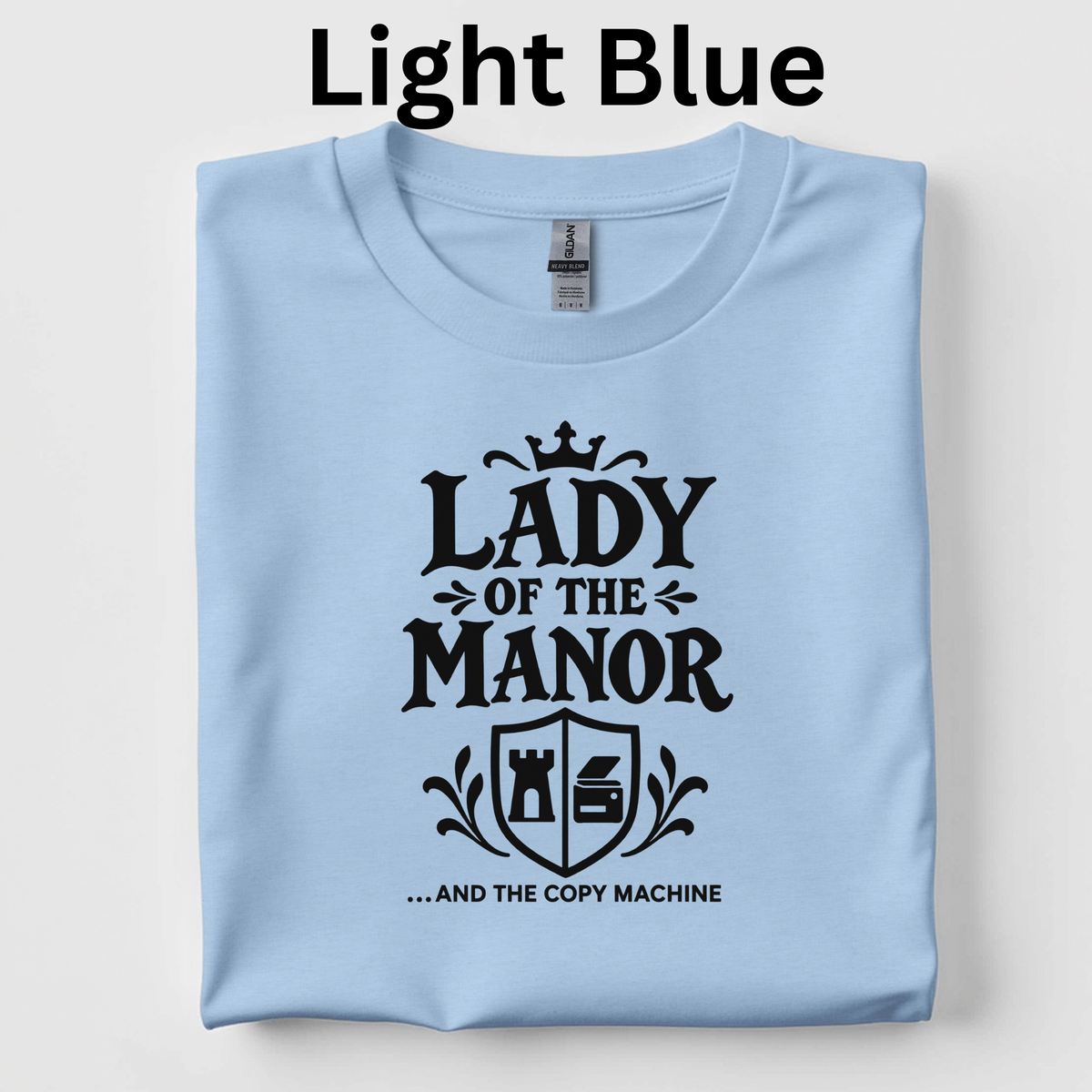 Lady of the Manor and the Copy Machine Teacher Shirt | Funny Medieval History Classroom T-Shirt