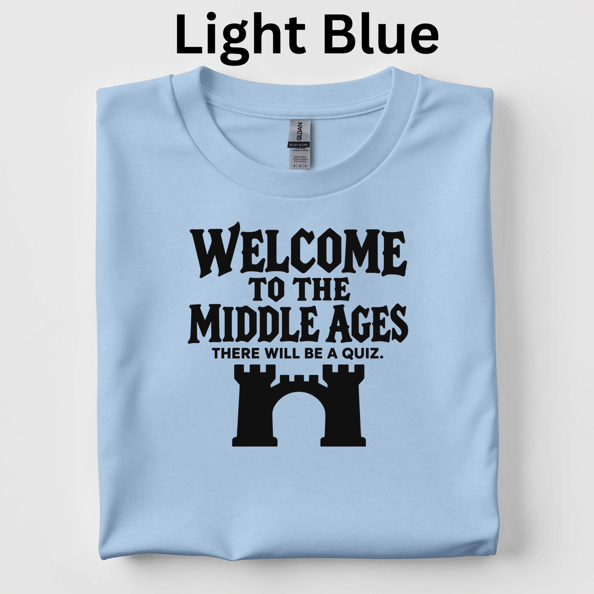 Welcome to the Middle Ages Teacher Shirt | Funny Medieval History T-Shirt | Fourth-Grade Classroom Tee
