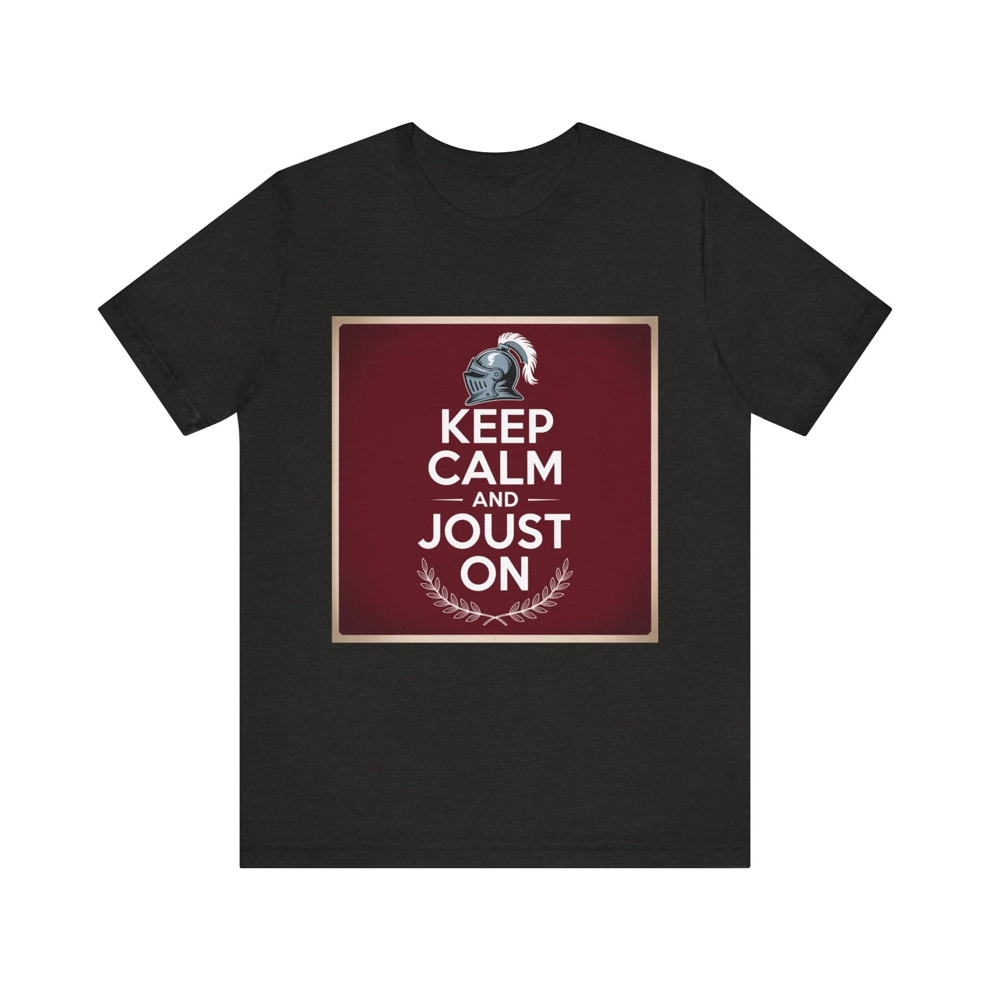 Keep Calm and Joust On Unisex Jersey Tee - Knight T-Shirt, Renaissance Fair Shirt, Gift for Gamers, Casual Wear, Funny Quote Tee
