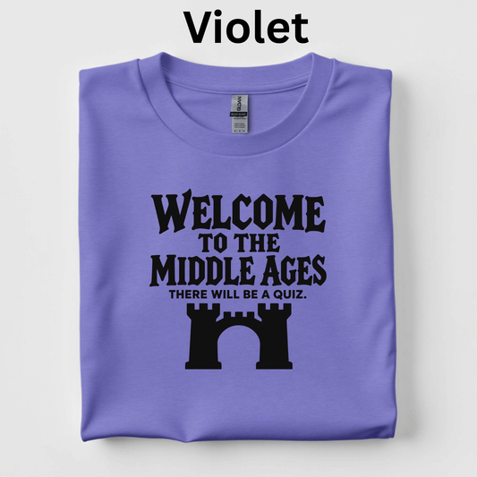 Welcome to the Middle Ages Teacher Shirt | Funny Medieval History T-Shirt | Fourth-Grade Classroom Tee