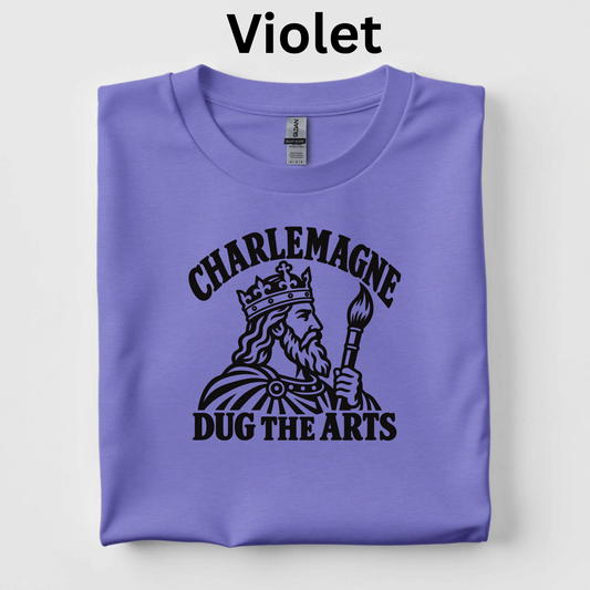 Charlemagne Dug the Arts T-Shirt | 4th Grade CKLA Middle Ages Teacher Shirt | Medieval History Classroom Tee