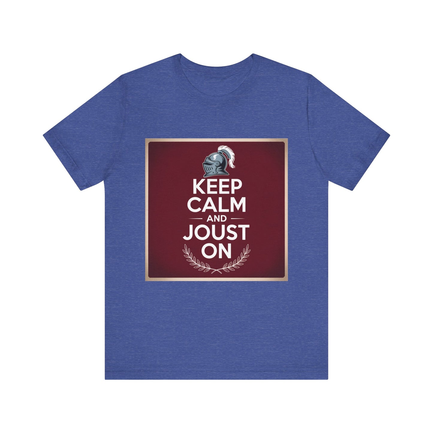 Keep Calm and Joust On Unisex Jersey Tee - Knight T-Shirt, Renaissance Fair Shirt, Gift for Gamers, Casual Wear, Funny Quote Tee