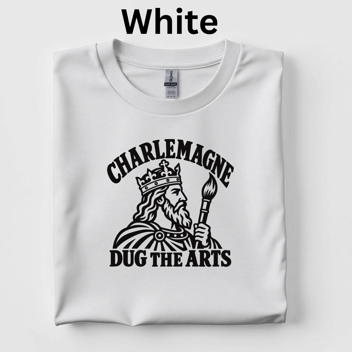 Charlemagne Dug the Arts T-Shirt | 4th Grade CKLA Middle Ages Teacher Shirt | Medieval History Classroom Tee