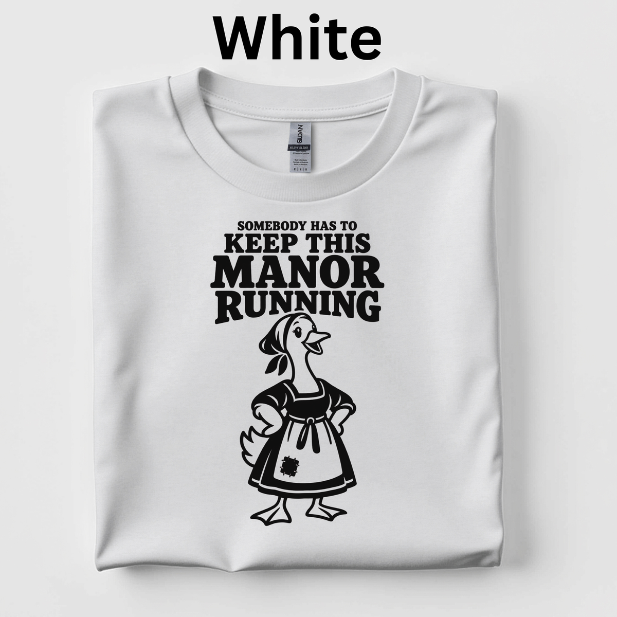 Somebody Has to Keep This Manor Running Teacher Shirt | Funny Medieval History T-Shirt | Feudalism Classroom Tee