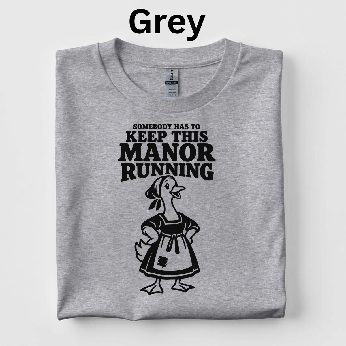 Somebody Has to Keep This Manor Running Teacher Shirt | Funny Medieval History T-Shirt | Feudalism Classroom Tee