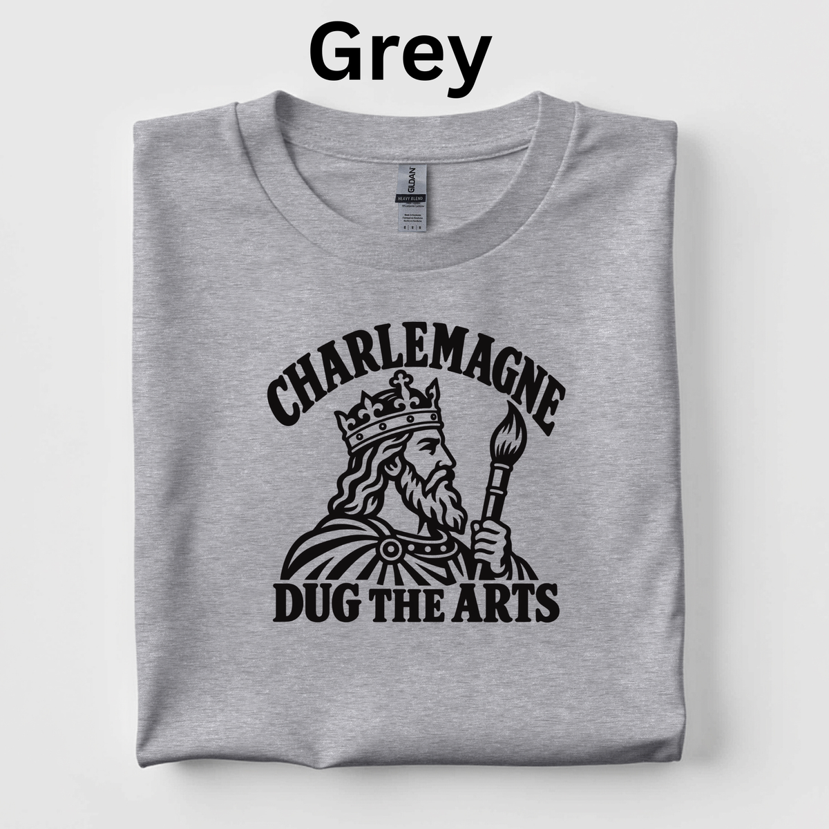 Charlemagne Dug the Arts T-Shirt | 4th Grade CKLA Middle Ages Teacher Shirt | Medieval History Classroom Tee