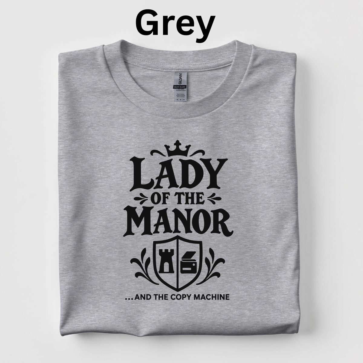 Lady of the Manor and the Copy Machine Teacher Shirt | Funny Medieval History Classroom T-Shirt