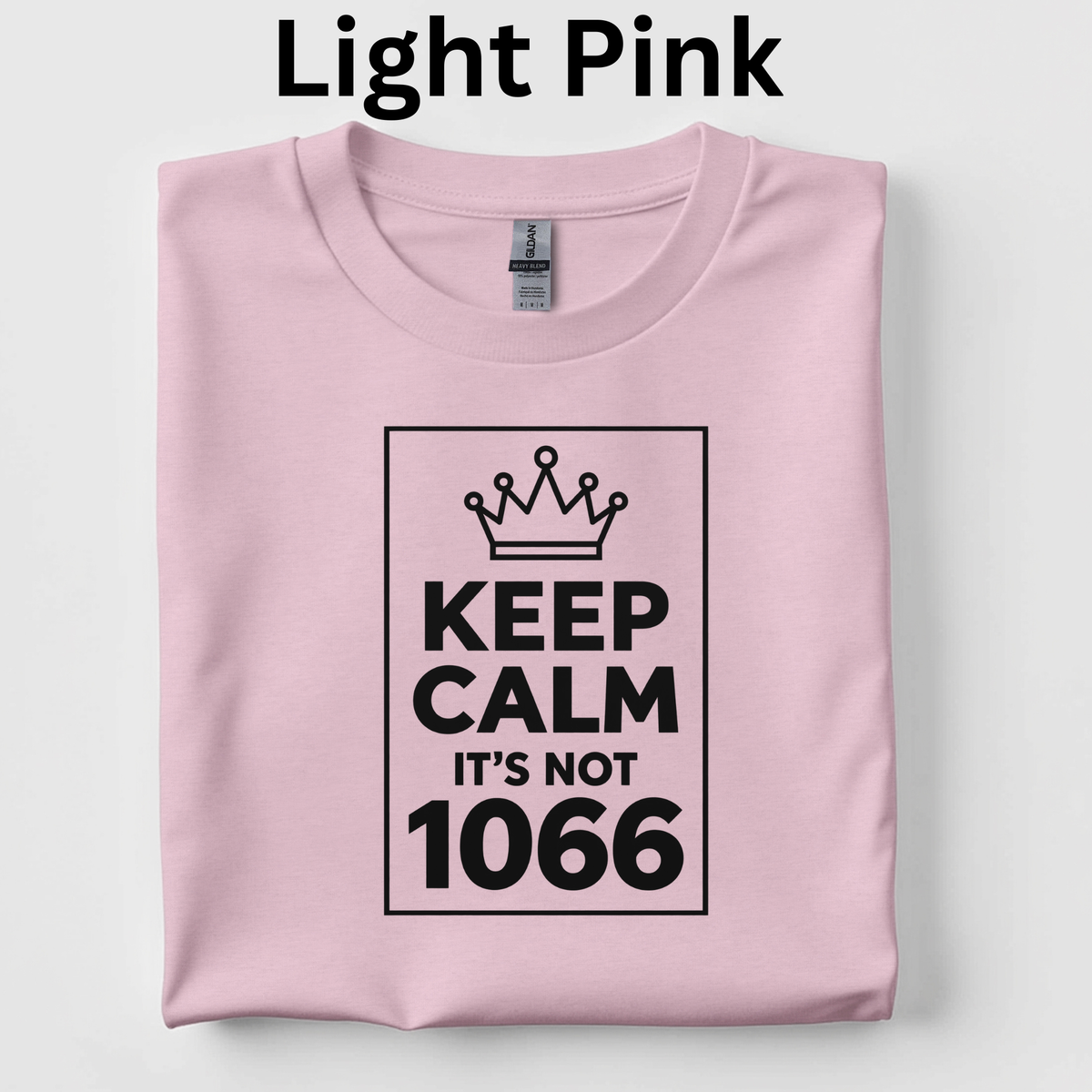 Keep Calm, It’s Not 1066 Teacher Shirt |Comical Medieval History T-Shirt | Norman Conquest Classroom Tee