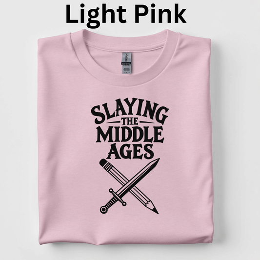 Slaying the Middle Ages Teacher Shirt | Slay the Day Medieval History T-Shirt | 4th Grade Classroom Tee