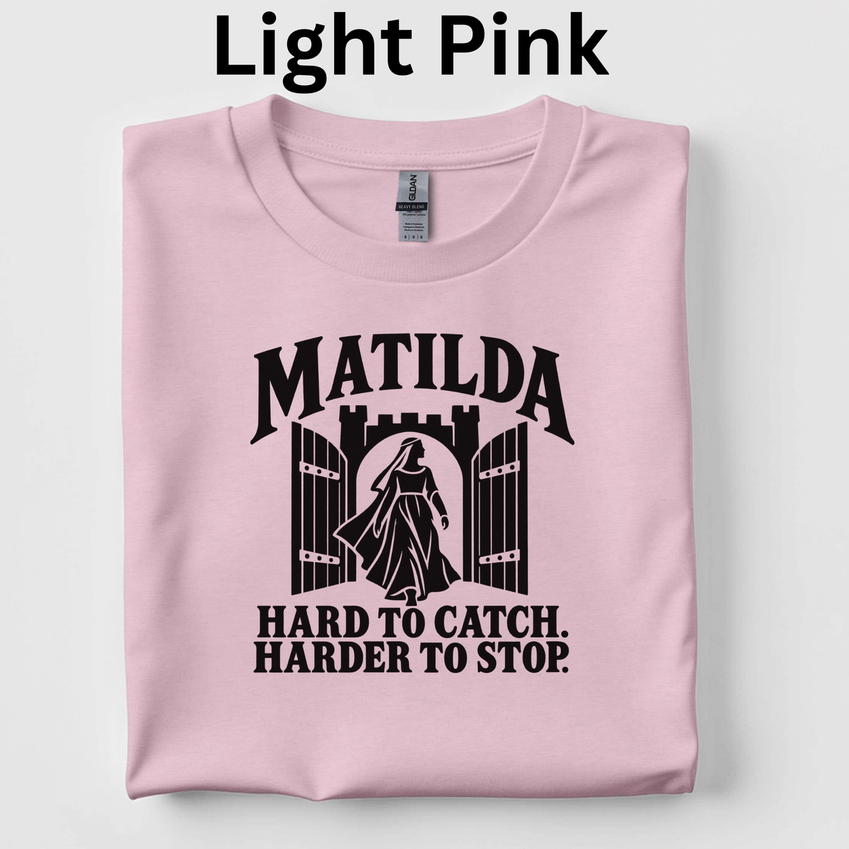 Matilda: Hard to Catch. Harder to Stop. T-Shirt | Empress Matilda Medieval History Shirt | 4th Grade CKLA Middle Ages Teacher Tee