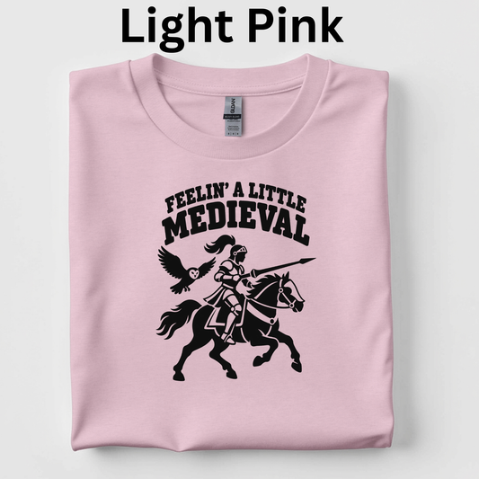 Feelin’ a Little Medieval Teacher Shirt | Humorous Knight T-Shirt | Middle Ages History Classroom Tee