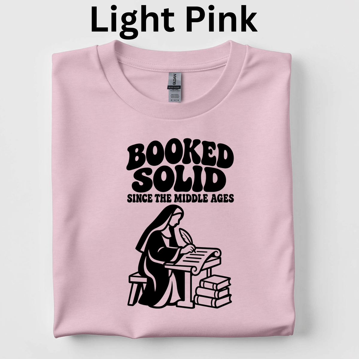 Booked Solid Since the Middle Ages Shirt | Funny Book Lover T-Shirt | Reading Teacher and Librarian Tee