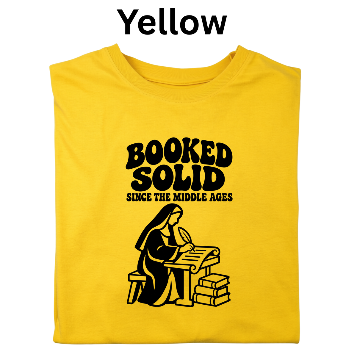 Booked Solid Since the Middle Ages Shirt | Funny Book Lover T-Shirt | Reading Teacher and Librarian Tee