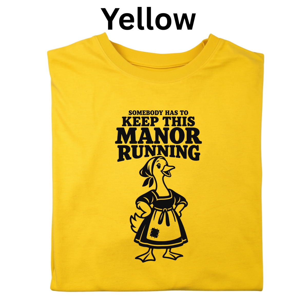 Somebody Has to Keep This Manor Running Teacher Shirt | Funny Medieval History T-Shirt | Feudalism Classroom Tee