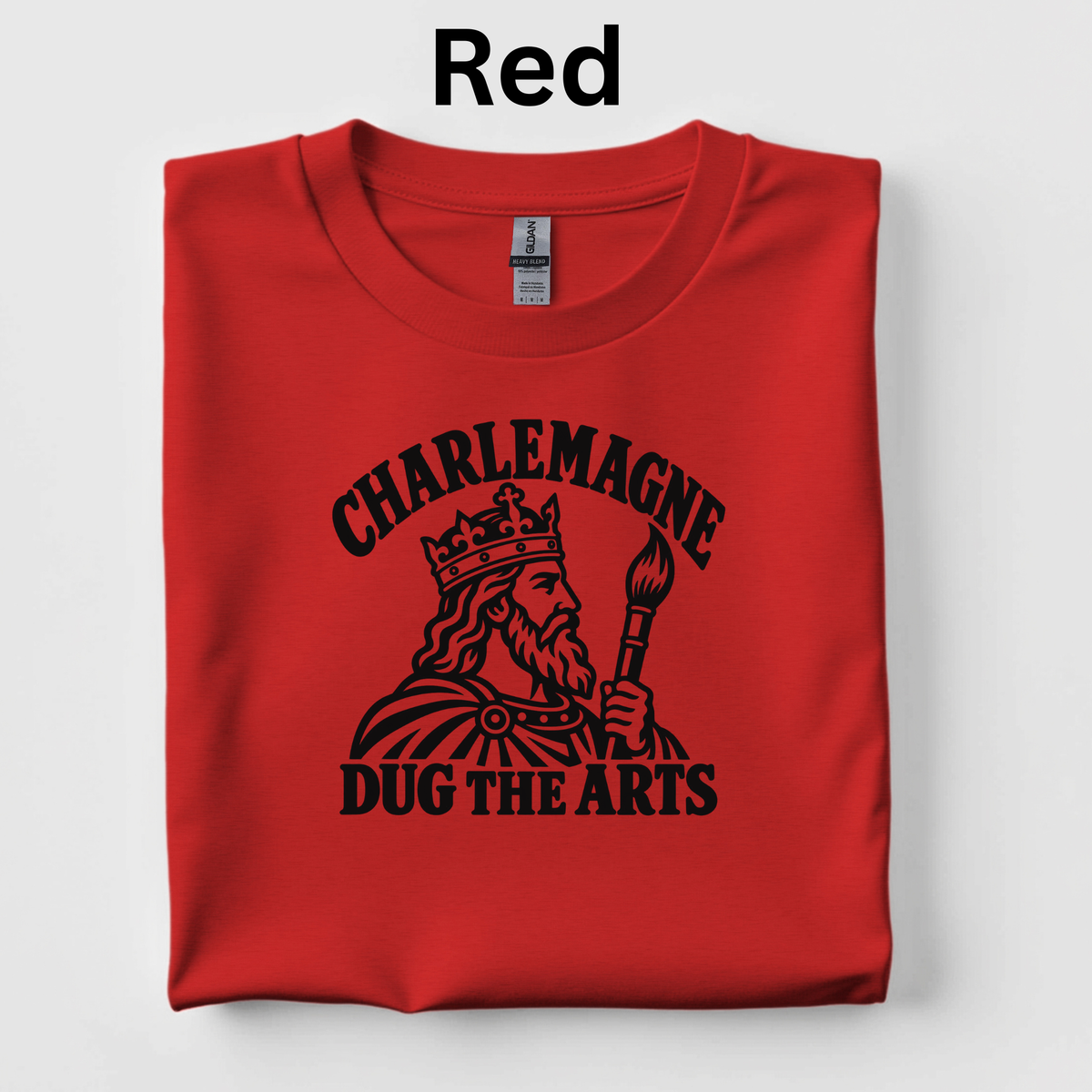 Charlemagne Dug the Arts T-Shirt | 4th Grade CKLA Middle Ages Teacher Shirt | Medieval History Classroom Tee