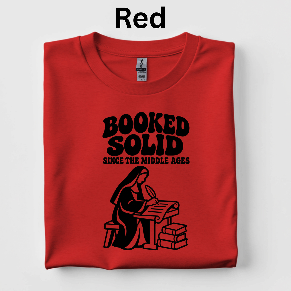 Booked Solid Since the Middle Ages Shirt | Funny Book Lover T-Shirt | Reading Teacher and Librarian Tee