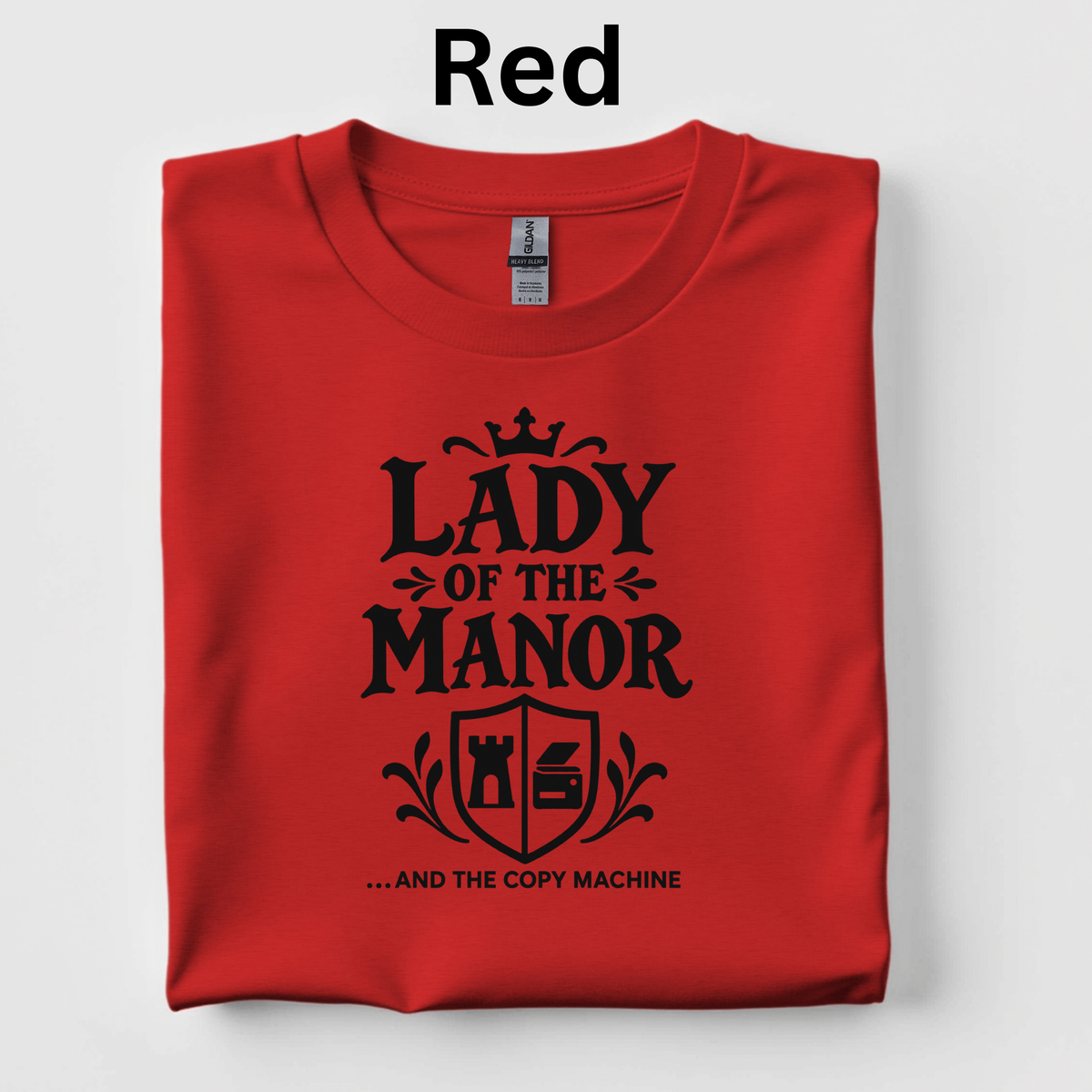 Lady of the Manor and the Copy Machine Teacher Shirt | Funny Medieval History Classroom T-Shirt
