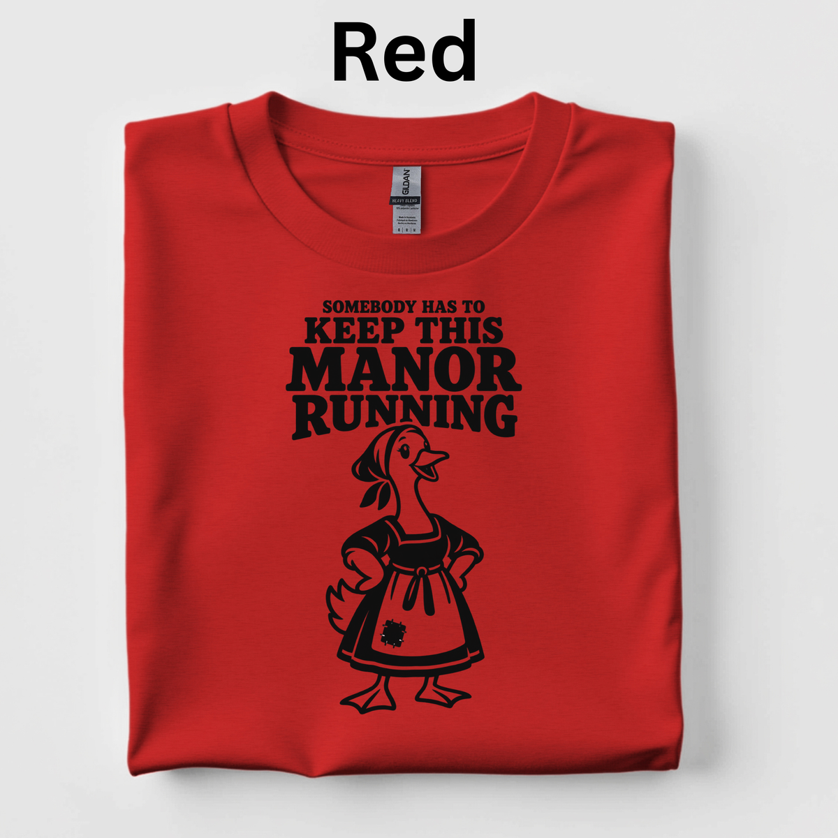 Somebody Has to Keep This Manor Running Teacher Shirt | Funny Medieval History T-Shirt | Feudalism Classroom Tee