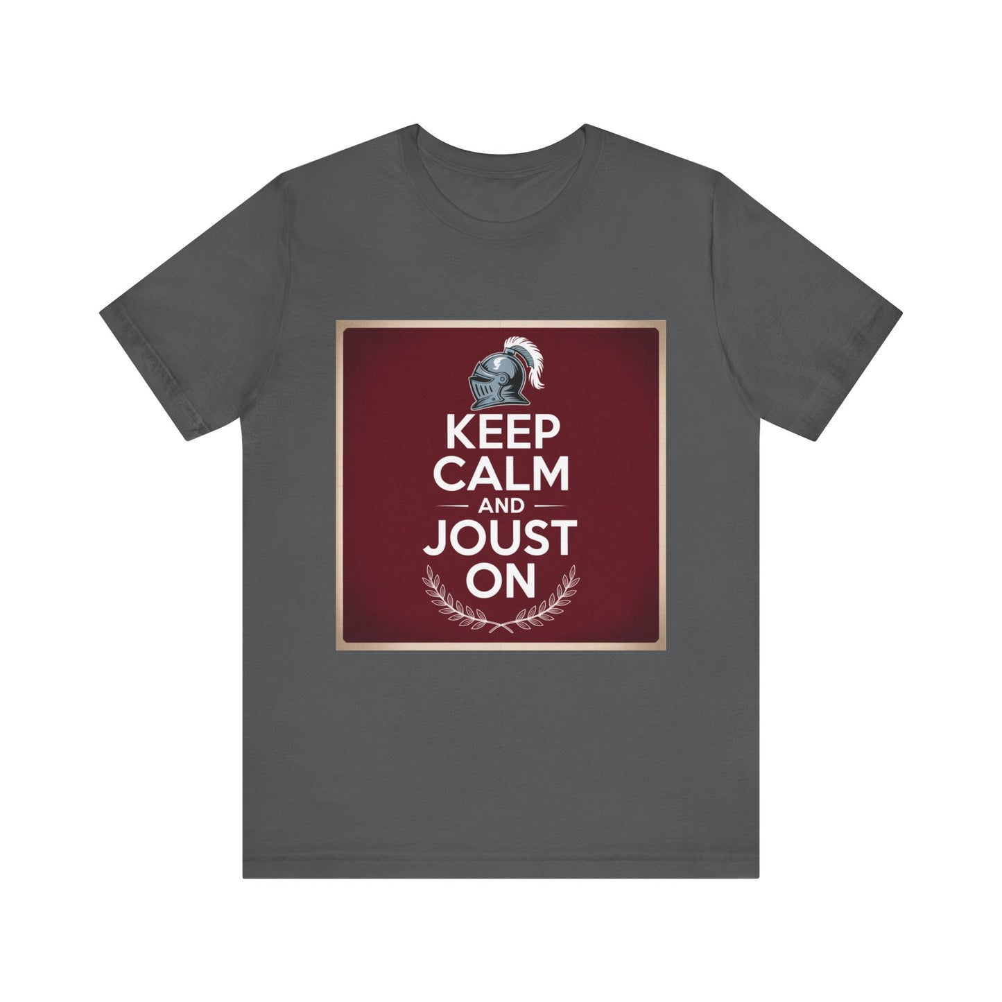 Keep Calm and Joust On Unisex Jersey Tee - Knight T-Shirt, Renaissance Fair Shirt, Gift for Gamers, Casual Wear, Funny Quote Tee