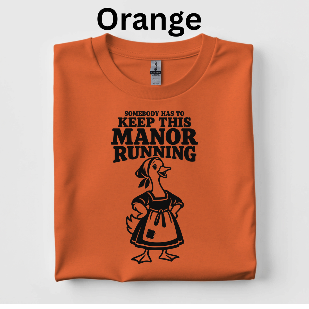 Somebody Has to Keep This Manor Running Teacher Shirt | Funny Medieval History T-Shirt | Feudalism Classroom Tee