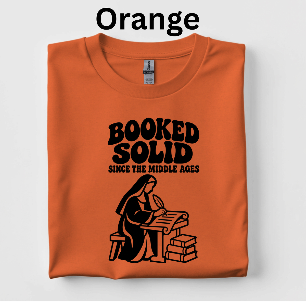 Booked Solid Since the Middle Ages Shirt | Funny Book Lover T-Shirt | Reading Teacher and Librarian Tee