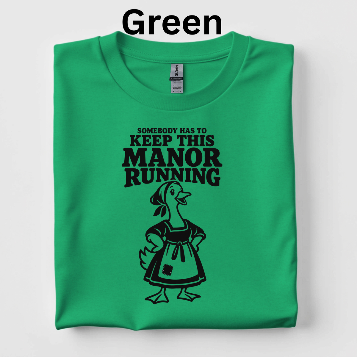 Somebody Has to Keep This Manor Running Teacher Shirt | Funny Medieval History T-Shirt | Feudalism Classroom Tee