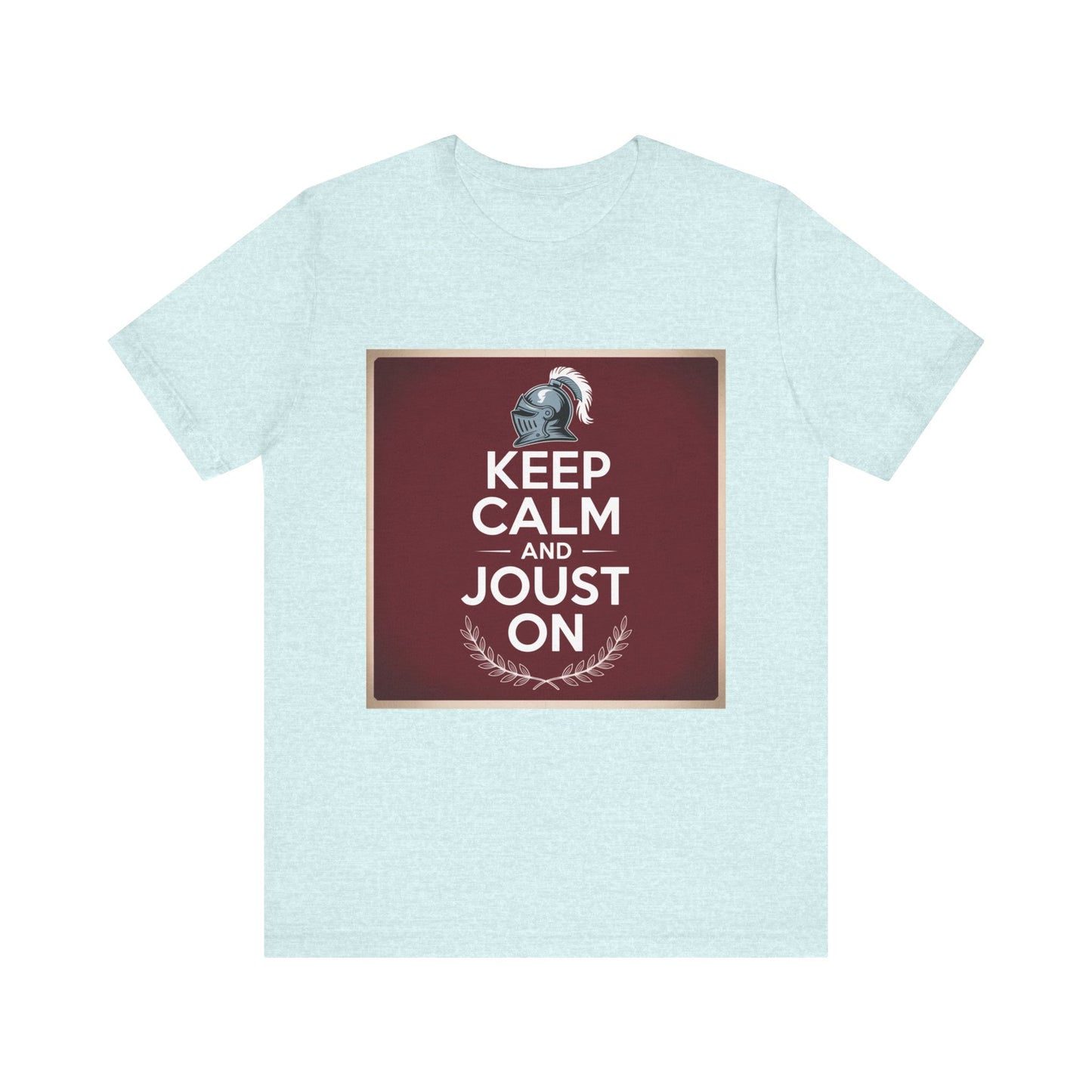 Keep Calm and Joust On Unisex Jersey Tee - Knight T-Shirt, Renaissance Fair Shirt, Gift for Gamers, Casual Wear, Funny Quote Tee