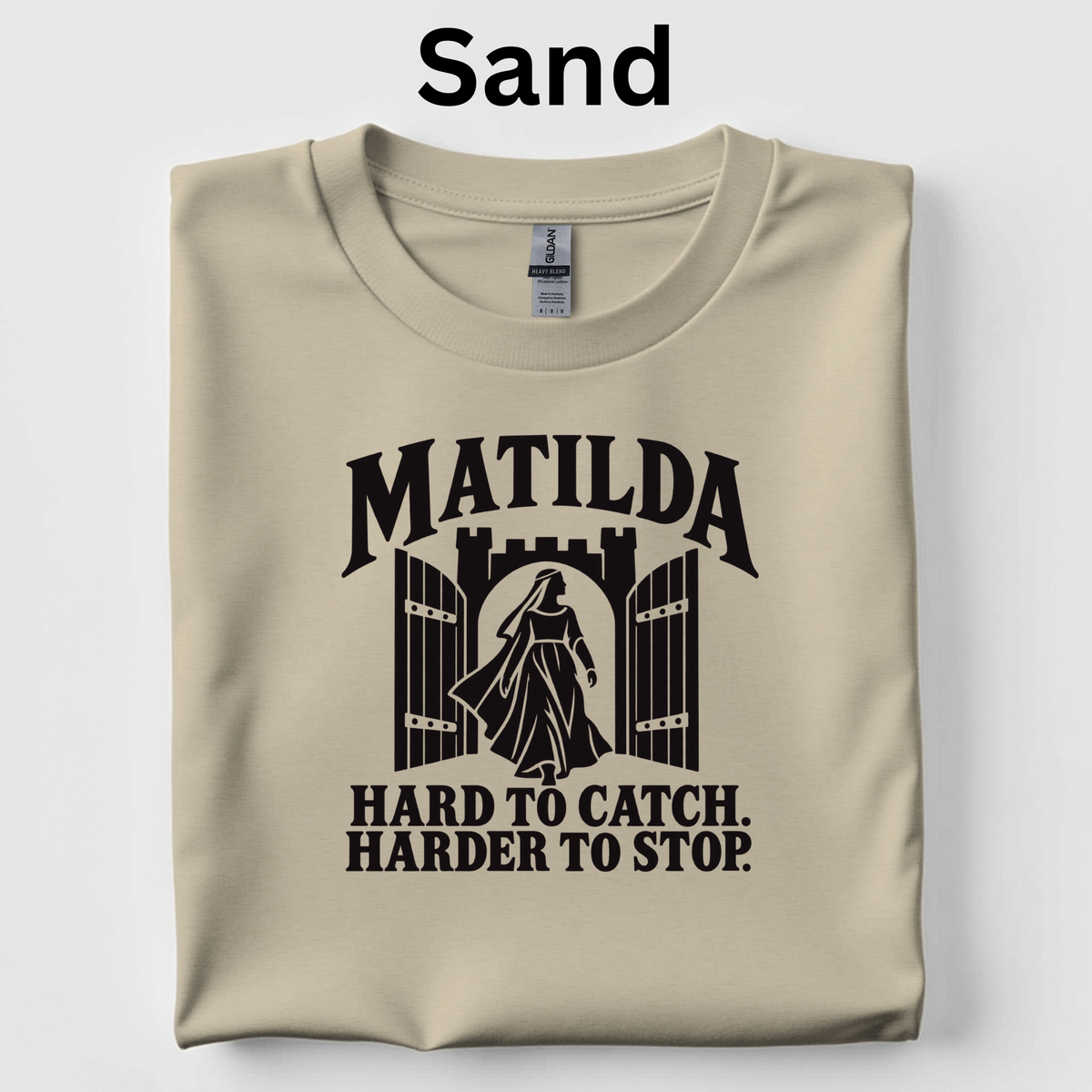 Matilda: Hard to Catch. Harder to Stop. T-Shirt | Empress Matilda Medieval History Shirt | 4th Grade CKLA Middle Ages Teacher Tee