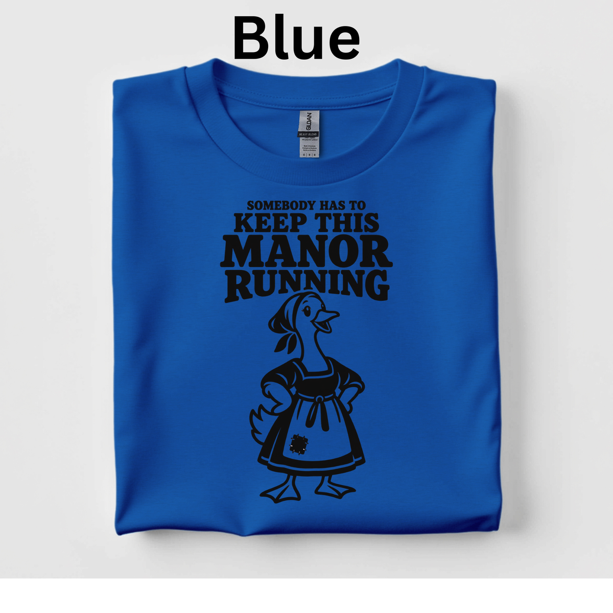 Somebody Has to Keep This Manor Running Teacher Shirt | Funny Medieval History T-Shirt | Feudalism Classroom Tee