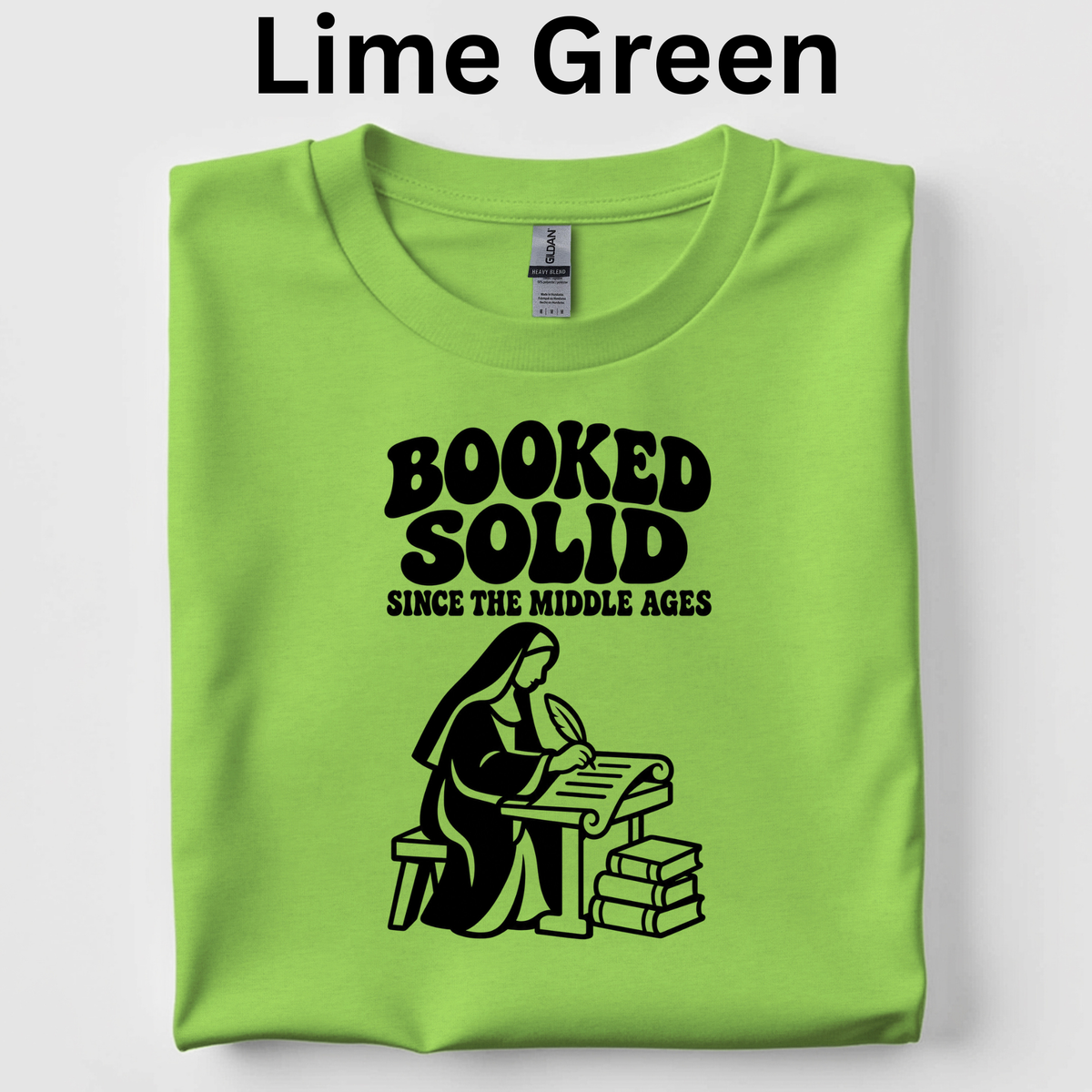 Booked Solid Since the Middle Ages Shirt | Funny Book Lover T-Shirt | Reading Teacher and Librarian Tee