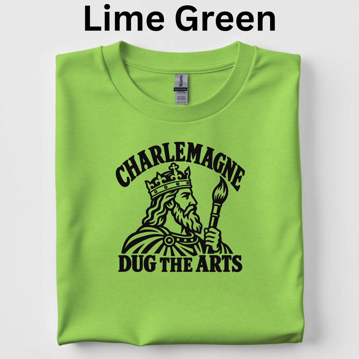 Charlemagne Dug the Arts T-Shirt | 4th Grade CKLA Middle Ages Teacher Shirt | Medieval History Classroom Tee