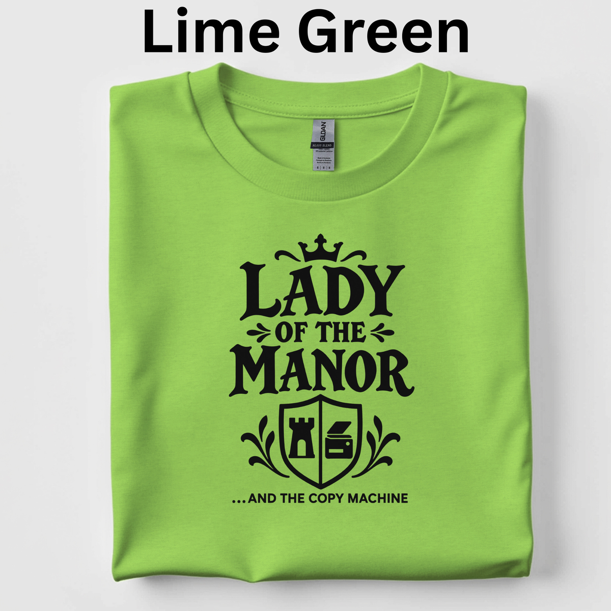 Lady of the Manor and the Copy Machine Teacher Shirt | Funny Medieval History Classroom T-Shirt